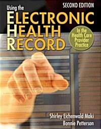 Using the Electronic Health Record in the Health Care Provider Practice (Paperback, 2)