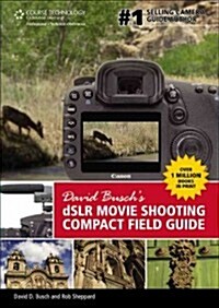 David Busch S Dslr Movie Shooting Compact Field Guide (Spiral)