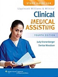 Study Guide for Lippincott Williams & Wilkins Clinical Medical Assisting (Paperback, 4)