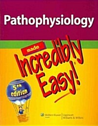 Pathophysiology Made Incredibly Easy! (Paperback, 5)
