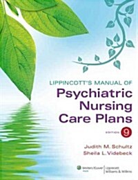 Lippincotts Manual of Psychiatric Nursing Care Plans (Paperback, 9)