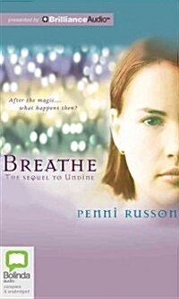 Breathe: The Sequel to Undine (Audio CD, Library)