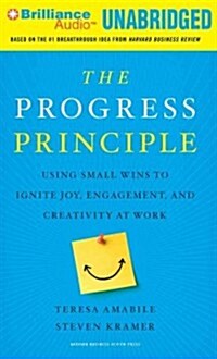 The Progress Principle: Using Small Wins to Ignite Joy, Engagement, and Creativity at Work (MP3 CD, Library)