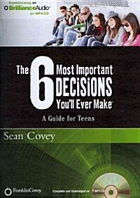 The 6 Most Important Decisions Youll Ever Make (MP3, Unabridged)