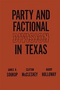 Party and Factional Division in Texas (Paperback)