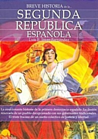 Breve Historia de la Segunda Rep?lica Espa?la (Paperback)