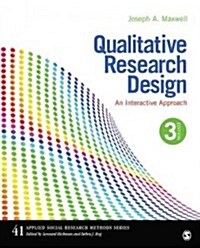 Qualitative Research Design: An Interactive Approach (Paperback, 3)