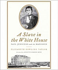A Slave in the White House: Paul Jennings and the Madisons (Audio CD)