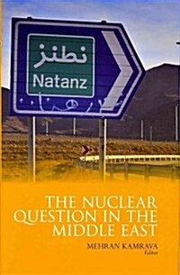 The Nuclear Question in the Middle East (Hardcover)