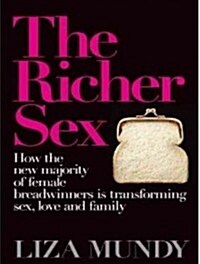The Richer Sex: How the New Majority of Female Breadwinners Is Transforming Sex, Love and Family (Audio CD, Library)