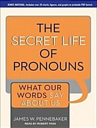 The Secret Life of Pronouns: What Our Words Say about Us (MP3 CD)