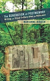 The Generation of Postmemory: Writing and Visual Culture After the Holocaust (Paperback)