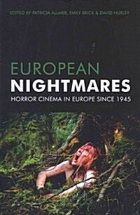 European Nightmares: Horror Cinema in Europe Since 1945 (Paperback)