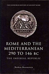 Rome and the Mediterranean 290 to 146 BC : The Imperial Republic (Hardcover)