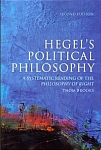 Hegels Political Philosophy : A Systematic Reading of the Philosophy of Right (Paperback, 2 Revised edition)
