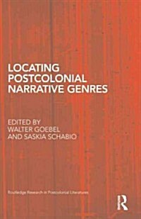 Locating Postcolonial Narrative Genres (Hardcover, New)