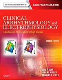 Clinical Arrhythmology and Electrophysiology: A Companion to Braunwalds Heart Disease (Hardcover, 2 Revised edition)