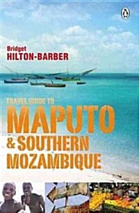 Travel Guide to Maputo & Southern Mozambique (Paperback)