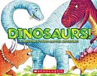 Dinosaurs!: A Prehistoric Touch-And-Feel Adventure! (Board Books)