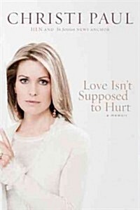 Love Isnt Supposed to Hurt (Hardcover)