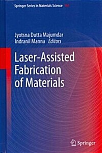 Laser-Assisted Fabrication of Materials (Hardcover, 2013)