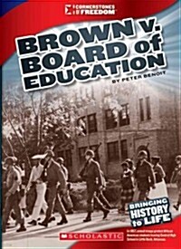 Brown V. Board of Education (Cornerstones of Freedom: Third Series) (Library Edition) (Hardcover, Library)