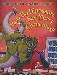 How Do Dinosaurs Say Merry Christmas? (Hardcover)