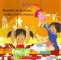 A Eric & Julieta: Desastre En La Cocina / A Mess in the Kitchen (Bilingual): (bilingual) (Paperback)