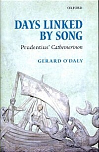Days Linked by Song : Prudentius Cathemerinon (Hardcover)