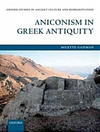 Aniconism in Greek Antiquity (Hardcover)