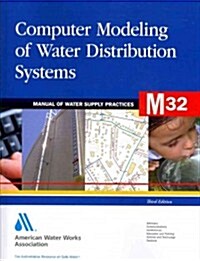 M32 Computer Modeling of Water Distribution Systems, Third Edition (Paperback, 3, Revised)