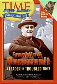 [중고] Time for Kids: Franklin D. Roosevelt: A Leader in Troubled Times (Paperback)