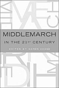Middlemarch In The Twenty-first Century (Paperback)