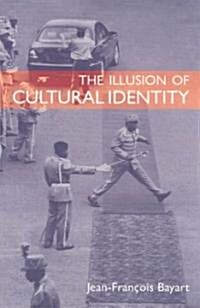 The Illusion of Cultural Identity (Paperback)