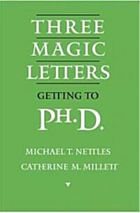 Three Magic Letters: Getting to PH.D. (Hardcover)