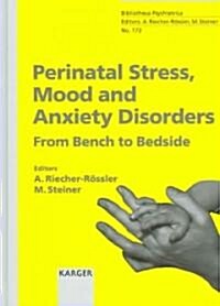 Perinatal Stress, Mood And Anxiety Disorders (Hardcover)