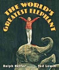 The Worlds Greatest Elephant (Hardcover)