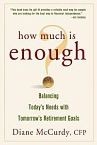 [중고] How Much Is Enough? Balancing Today‘s Needs with Tomorrow‘s Retirement Goals (Paperback)