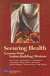 Securing Health: Lessons from Nation Building Missions (Paperback)