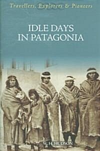 Idle Days In Patagonia (Paperback)