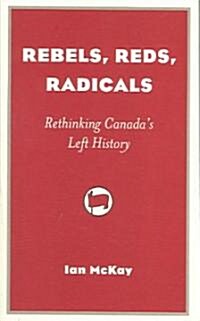 Rebels, Reds, Radicals (Paperback)