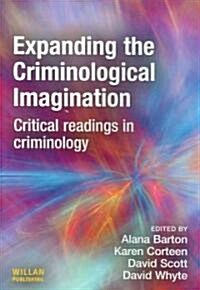 Expanding the Criminological Imagination (Paperback)