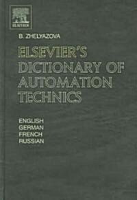 Elseviers Dictionary of Automation Technics : In English, German, French and Russian (Hardcover)