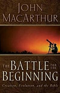 The Battle for the Beginning: The Bible on Creation and the Fall of Adam (Paperback)