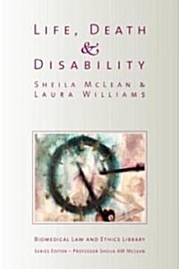 Impairment and Disability : Law and Ethics at the Beginning and End of Life (Hardcover)