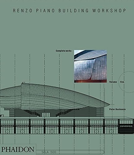 Renzo Piano Building Workshop; Complete Works Volume 5 (Hardcover)