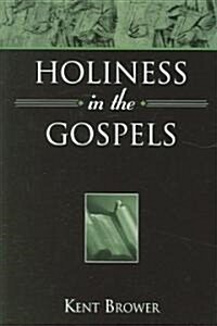 Holiness in the Gospels (Paperback)