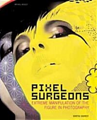 Pixel Surgeons (Paperback)