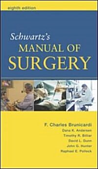Schwartzs Manual of Surgery (Paperback, 8th)