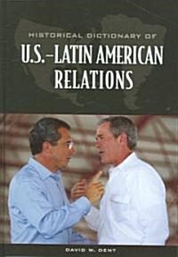 Historical Dictionary of U.S.-Latin American Relations (Hardcover)